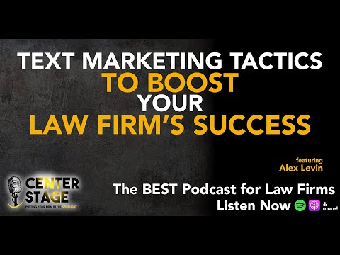 139 - Text Marketing Tactics to Boost your Law Firm's Success with Alex Levin