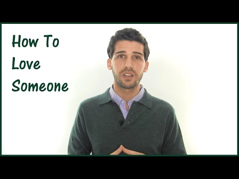 How To Love Someone