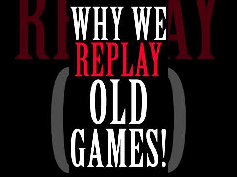 Why We Replay Old Video Games Instead of New Ones