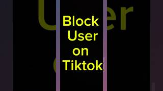 How to block User on TikTok Id 2024 #tiktoktips #tiktoktutorials #techtutorial