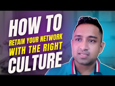 How to Retain your Network with the Right culture | Network Marketing