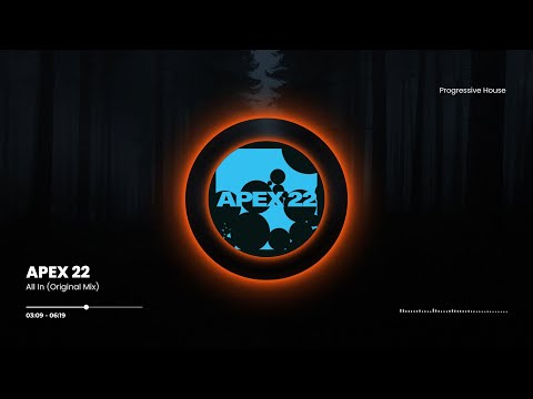 APEX 22 - All In (Original Mix)