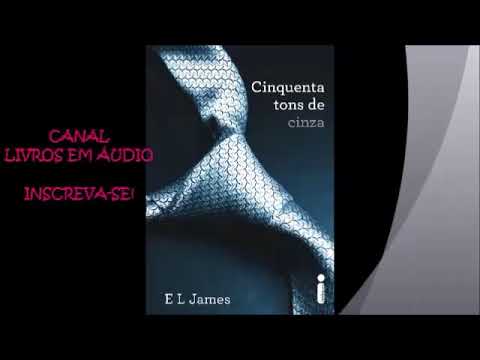 AUDIOLIVRO 50 TONS DE CINZA | PARTE 1 | AUTORA E. L. JAMES