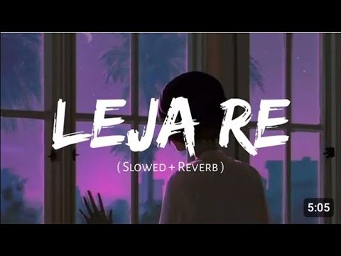 Leja Leja Re !! Dhavani Bhanushali [Slowed+Reverb] Lofi Song 💞 Love Mashup ❤️😘 Hindi Song