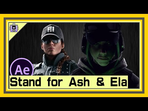 【KillerBill】Rainbow Six Siege - A.E. stand for Ash and Ela