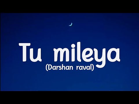 Darshan Raval - Tu mileya (lyrics) [LoFi remix]