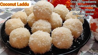 3 Ingredient Coconut Laddu recipe/Coconut Ladoo without Condensed Milk and Milk powder/Coconut ladoo