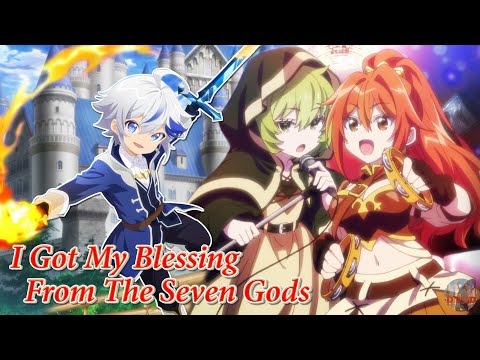 I Got My Blessing From The Seven Gods  Ep 1-12 English Dubbed | New Anime 2024