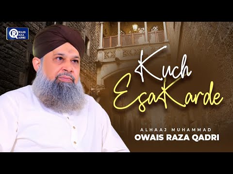 Owais Raza Qadri | Kuch Aisa Karde Mere Kirdigar Aankhon Mein | Official Video