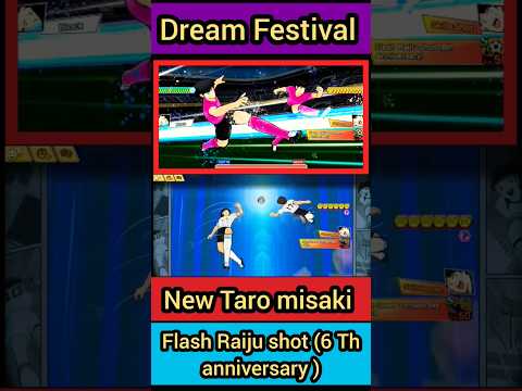 captain tsubasa dream team - New Taro misaki Dream Festival Flash Raiju shot 6 Th anniversary