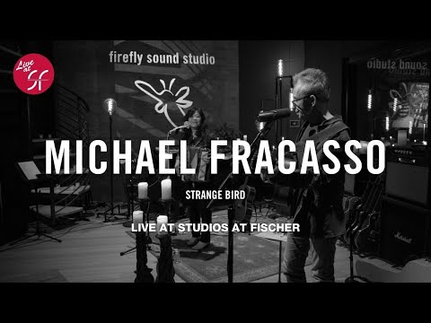 Michael Fracasso - Strange Bird (Live at SF: The Firefly Sessions)