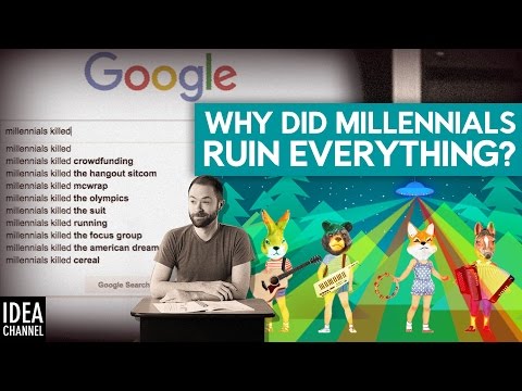 Why Did Millennials Ruin Everything?