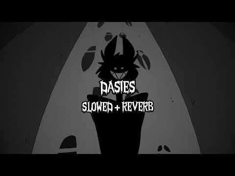 DAISIES (Hazbin Hotel Song) SLOWED + REVERB - Black Gryph0n & Baasik