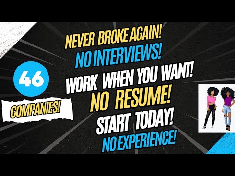 46 Subscriber Recommended Companies! - No Interviews Start Today No Resume No Experience Remote Jobs