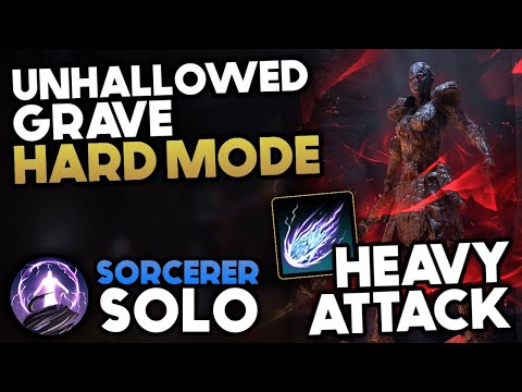 Heavy Attack is Overpowered for Solo! - Veteran Hard Mode Unhallowed Grave | Solo Sorcerer | ESO