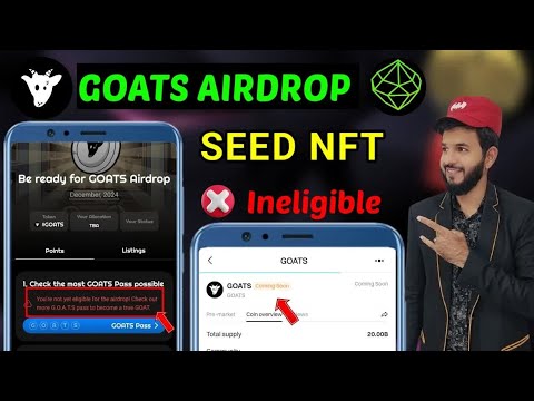 Goats you are not eligible to Airdrop ｜ Seed Airdrop and NFT Purchase｜ Goats Pre Market TGE & Price