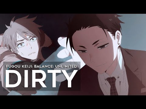 dirty [fugou keiji: balance: unlimited amv]