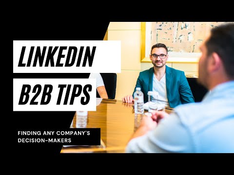 LinkedIn Marketing Strategy For B2B Sales | How To Find Any Company's Decision Makers