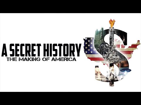 A Secret History: The Making of America (1080p) FULL MOVIE - Documentary, Drama, History, Conspiracy