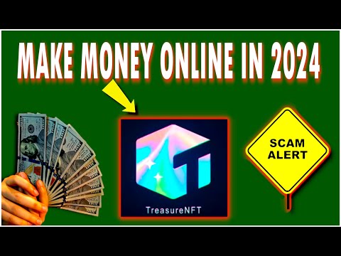 Treasure NFT Scam Alert 2024 | How toMake Money Online in 2024