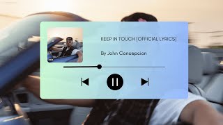 John Concepcion - Keep In Touch (Official Lyrics)