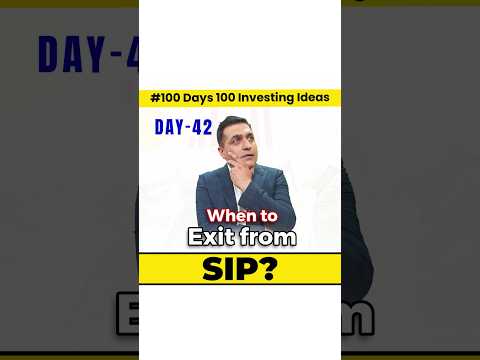 When to Exit From SIP? | Should You Stop Your SIP? | 100 Days of Investment Ideas