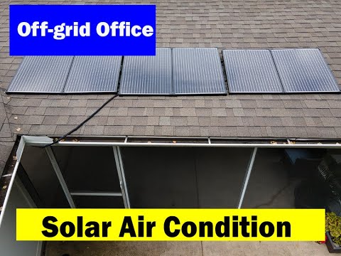 Tony Nguyen : Off-Grid ALL Solar Office Part 1 "Quick glance"