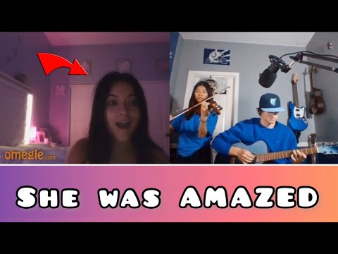 Guitar and Violin Duo play for strangers on OMEGLE…