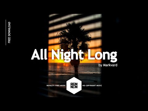 All Night Long - Markvard | @RFM_NCM