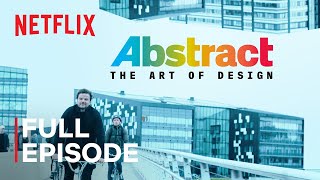 Abstract: The Art of Design | Bjarke Ingels: Architecture | FULL EPISODE | Netflix