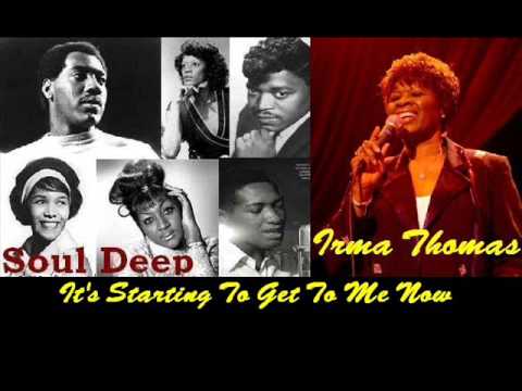 Irma Thomas - It's Starting To Get To Me Now