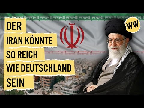 Der Iran als Wirtschaftssupermacht? | WirtschaftsWissen