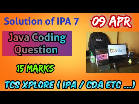 TCS Xplore 2023 Ion Proctored Exam ( IPA) 7- JAVA coding solution ( 15 marks) #tcs #tcsxplore #jobs