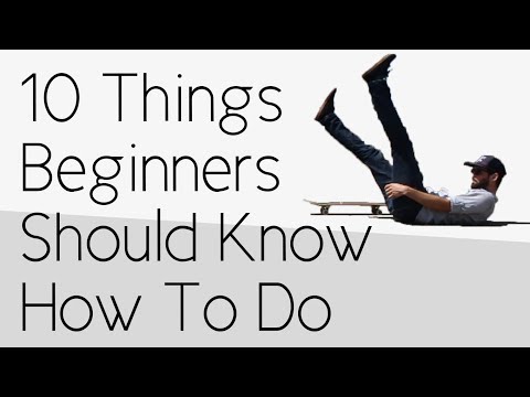 10 Things Every Beginner Should Know How To Do Well