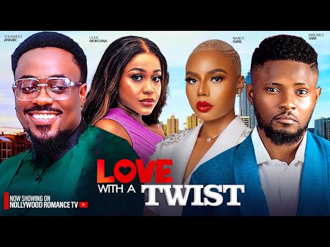 LOVE WITH A TWIST ~ MAURICE SAM, NANCI ISIME, UCHE MONTANA, TOOSWEET ANN 2024 LATEST NIGERIAN MOVIES