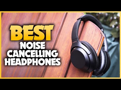 Top 5 Best Noise Cancelling Headphones 2022