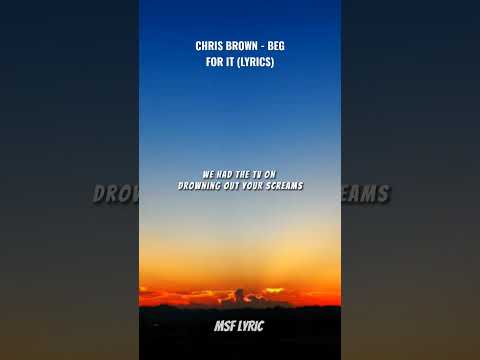 Chris Brown - Beg For It (Lyrics) #music #lyrics #shorts #reels #chrisbrown