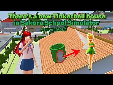 Tinkerbell house | NEW UPDATE in Sakura School Simulator