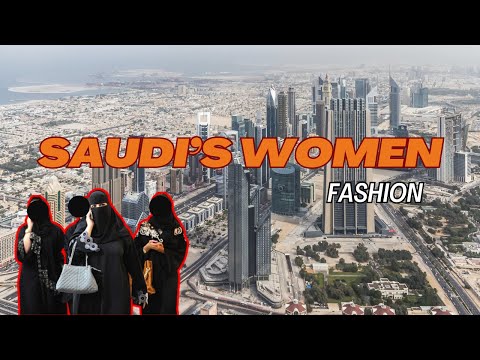 Saudi Arabia's Women's Fashion | Royal Kingdom