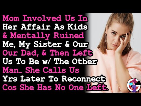 14 Years After Mom Abandoned Us For Her AP, She Calls Wanting To Reconnect Cos She Has No One