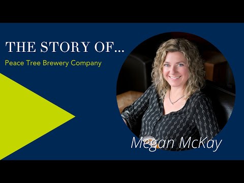 The Story Of...Megan McKay | Peace Tree Brewery Company