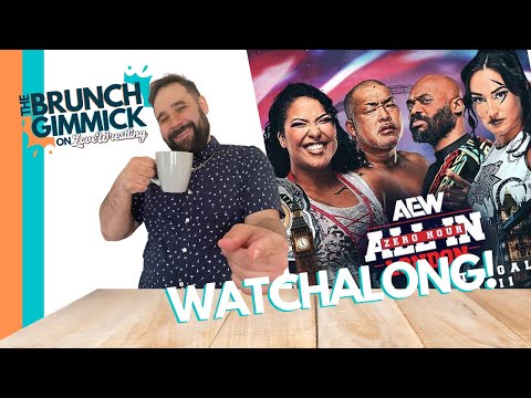 THE BRUNCH GIMMICK: AEW ALL IN WATCHALONG