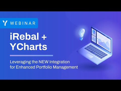 YCharts + iRebal: Leveraging the NEW Integration for Enhanced Portfolio Management