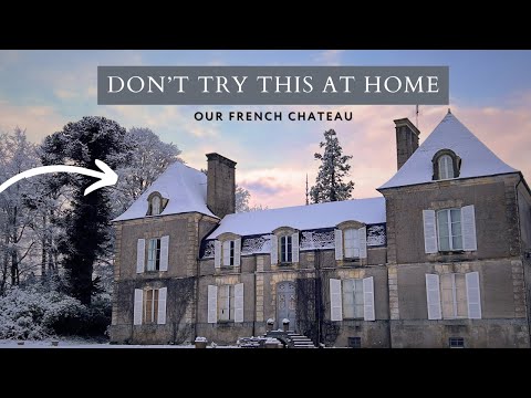 BEFORE & AFTER Chateau Renovation For Dummies: See Our Transformation