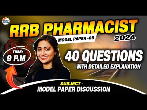 RRB Pharmacist | Model Paper - 85 | Model Paper Discussion | 40 Questions with Detailed Explanation