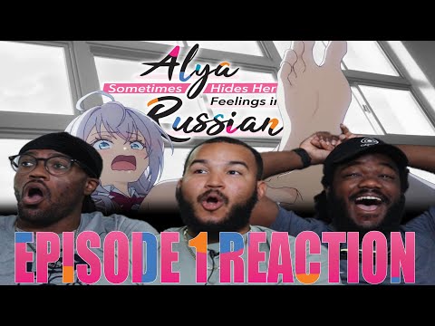 Remember, No Russian | Alya Sometimes Hides Her Feelings In Russian Episode 1 Reaction