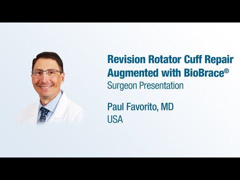 Dr. Paul Favorito - PRESENTATION (2024): Revision Rotator Cuff Repair Augmented with BioBrace®