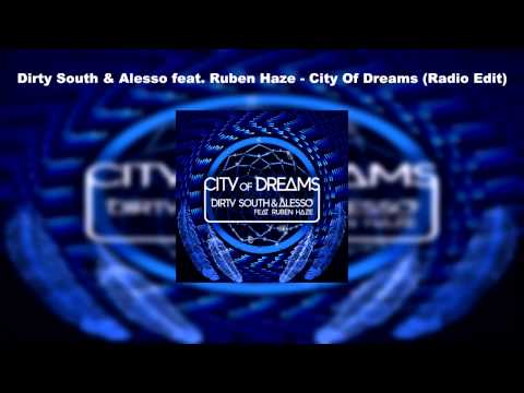 Dirty South & Alesso feat Ruben Haze - City Of Dreams [Radio Edit - Unofficial]