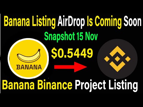 Banana Listing AirDrop is coming soon | Banana Listing Date & Withdraw |Banana Binance Project #dog