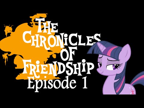 Chronicles of Friendship - Episode 1 - Welcome to Horsey-Horse